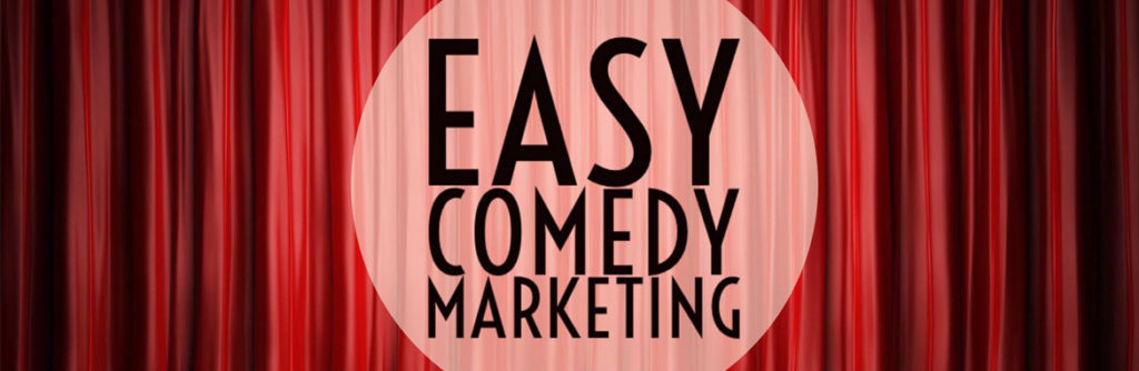 Easy Comedy Marketing Course Header